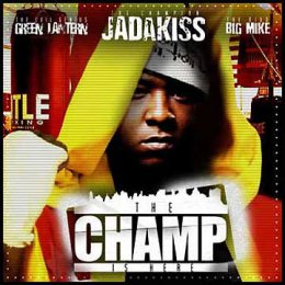 Jadakiss - The Champ Is Here 